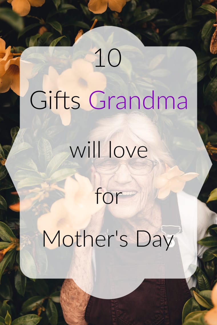 10 Gifts for Grandma on Mother's Day