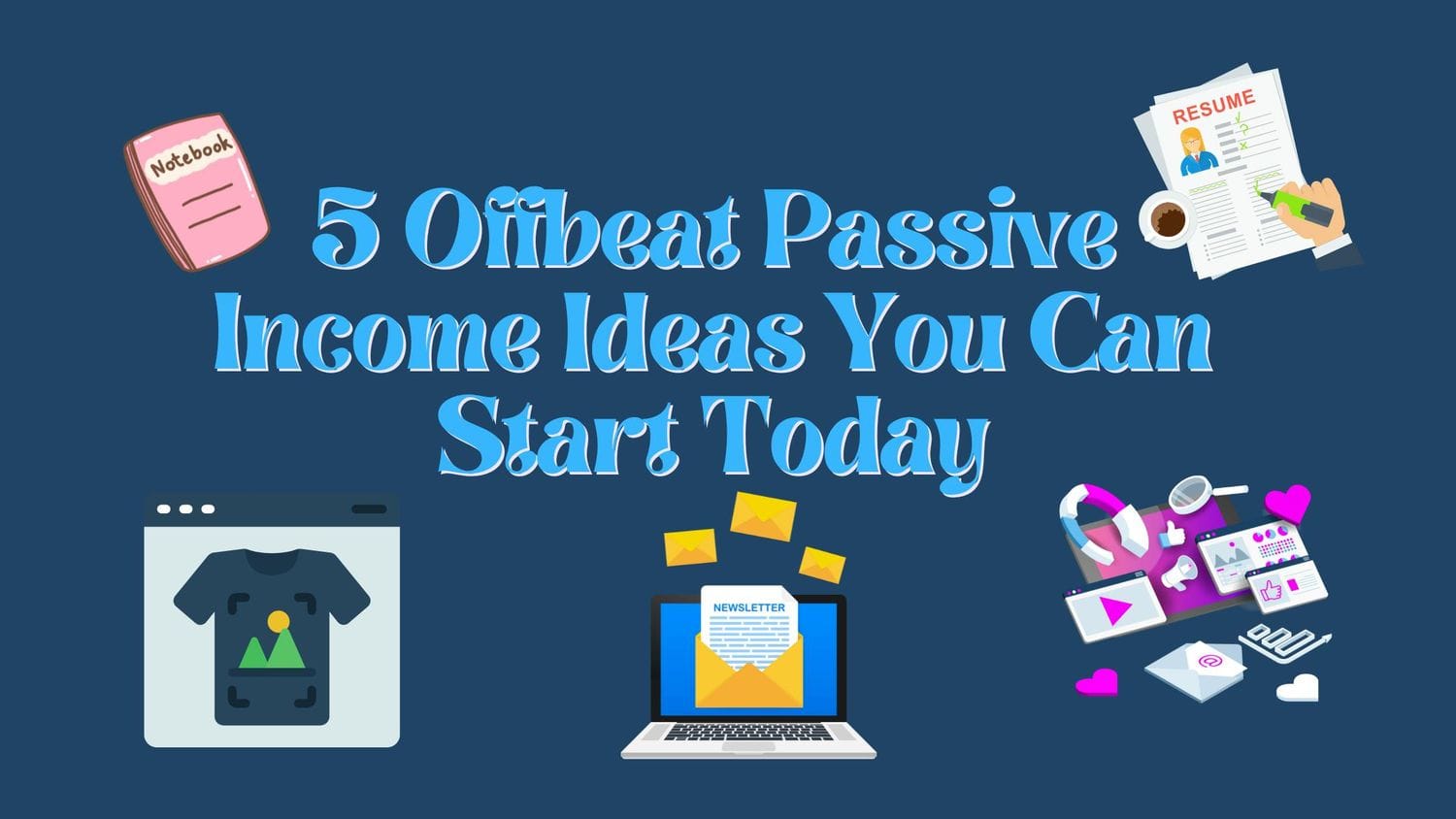 5 Offbeat Passive Income Ideas You Can Start Today
