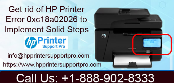 Get rid of HP Printer error 0xc18a02026 to implement solid steps