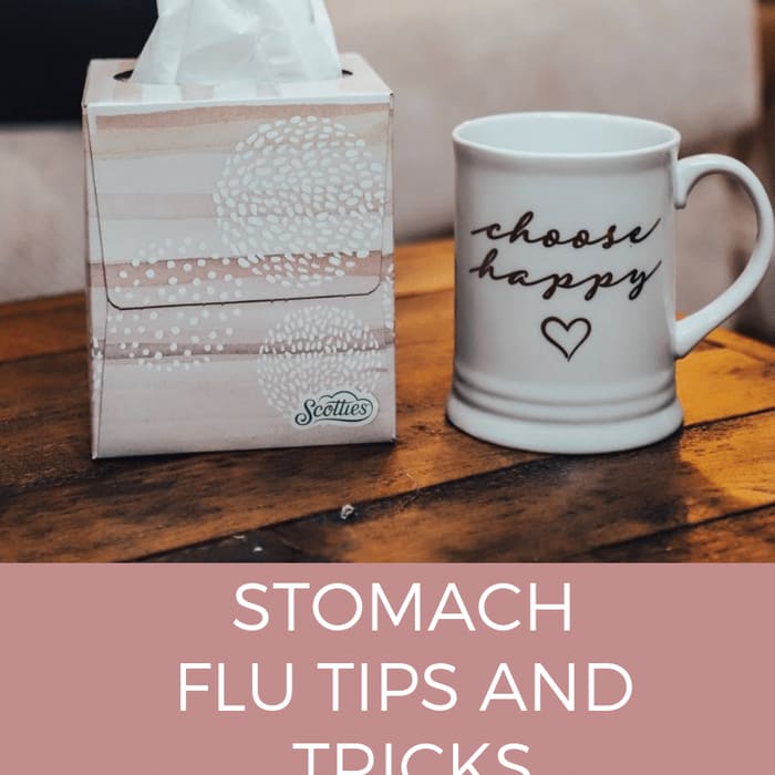 Stomach Flu Tips and Tricks - Stomach Virus Symptoms More