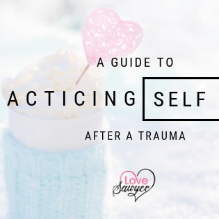 Self Care after Trauma - Self Care and Healing
