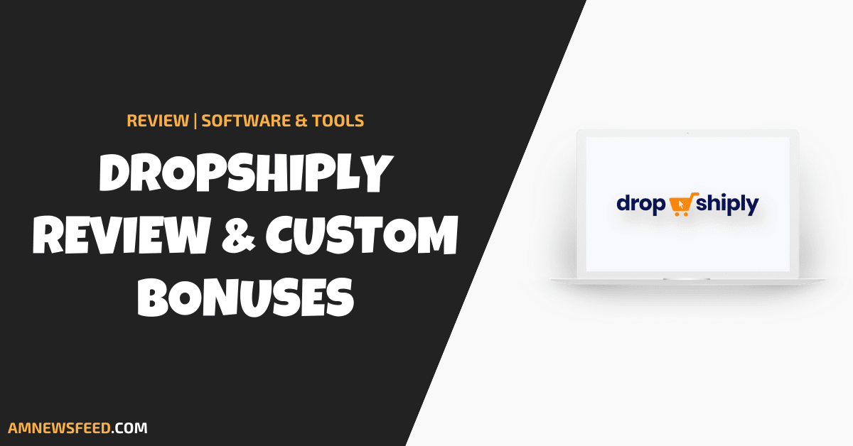 Dropshiply Review (Beta User): All Information You Need!