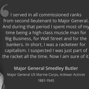 Major General Smedley Butler - The Military Industrial Complex's Original Whistleblower