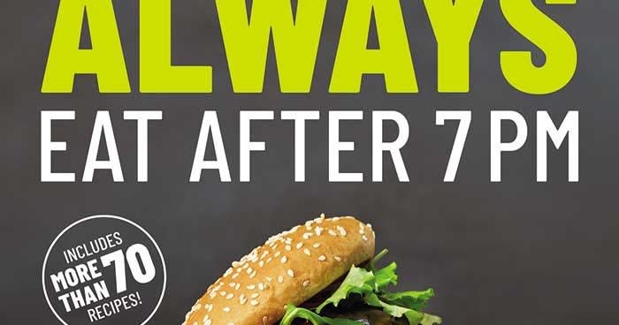 Introducing Always Eat After 7 PM