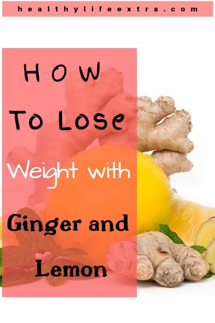 How to Lose Weight with Ginger and Lemon