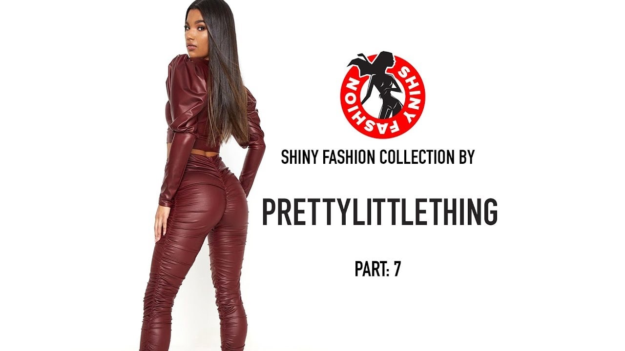 Shiny Fashion [PrettyLittleThing] P. 7