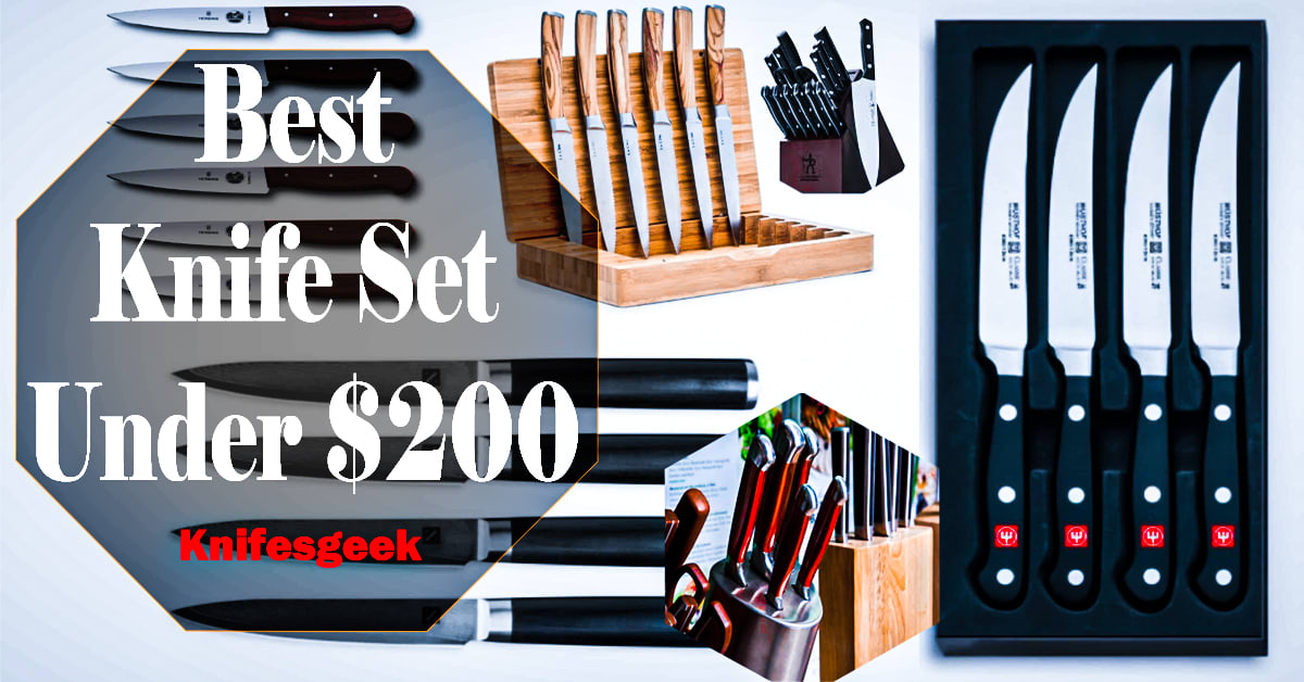 Top 10 Best Knife Set Under $200 - Get your Best Knives Sets
