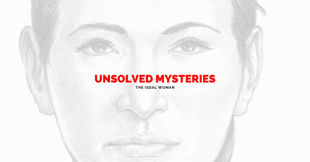 Unsolved Mysteries: The Isdal Woman