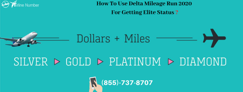 Delta Mileage Run 2020 For Getting Elite Status [1-855-737-8707]