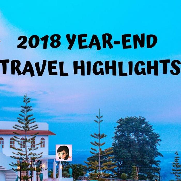 2018 Year-End Travel Highlights: The Transformative Year