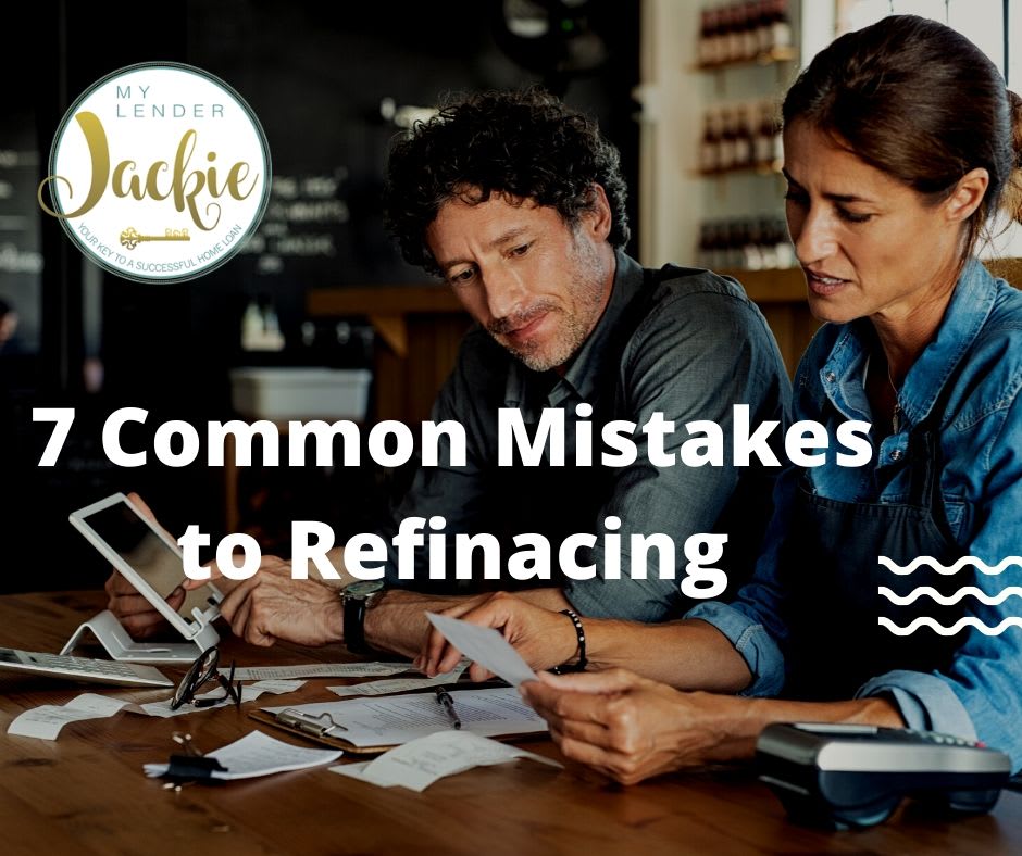 7 Common Mistakes to Refinancing