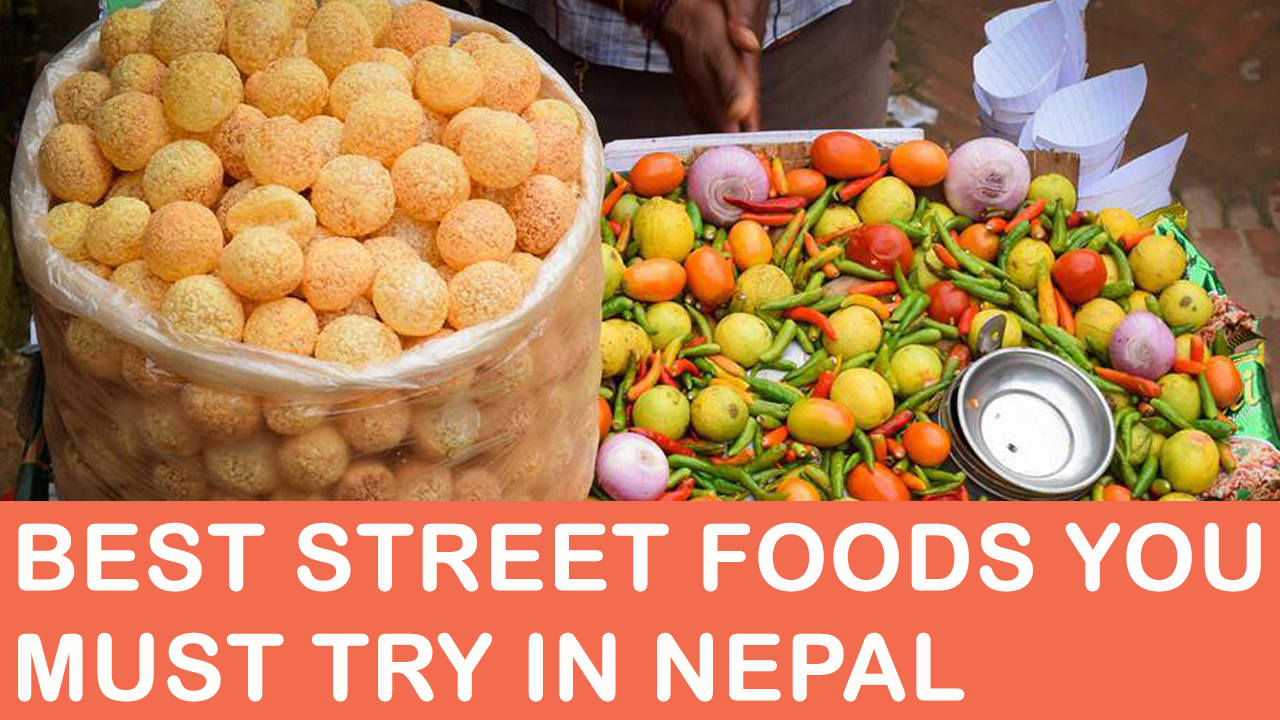 15 Street Foods In Nepal Everyone Must Try