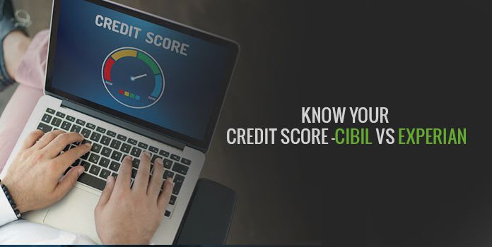 CIBIL vs Experian - Whose Credit Score Gets More Weightage?