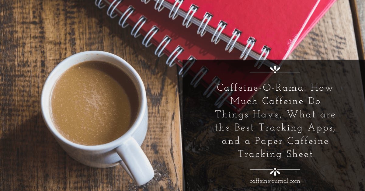 So You Wanted a Caffeine Journal?