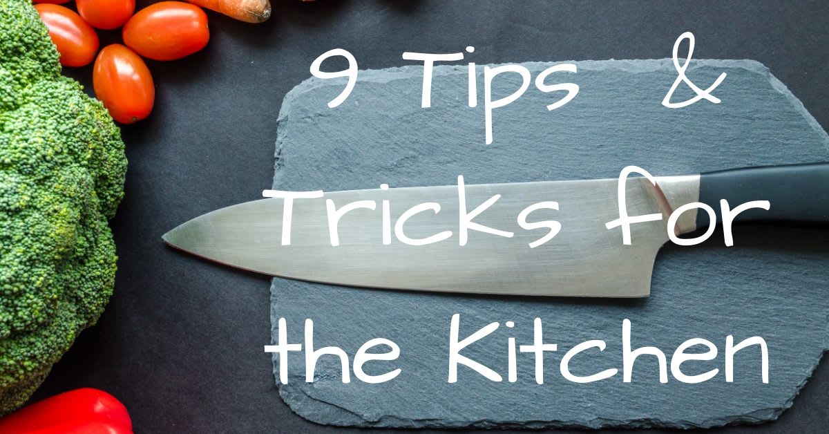 Tips and Tricks for the Kitchen