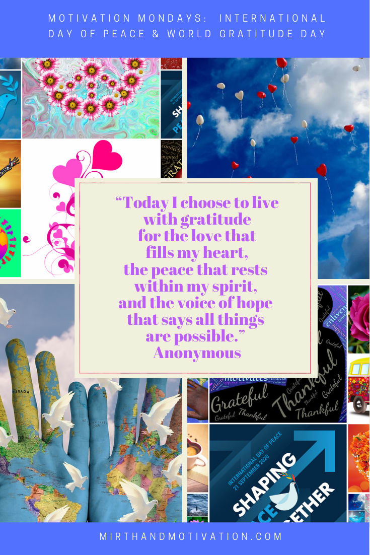 Motivation Mondays: International Day of Peace & World Gratitude Day