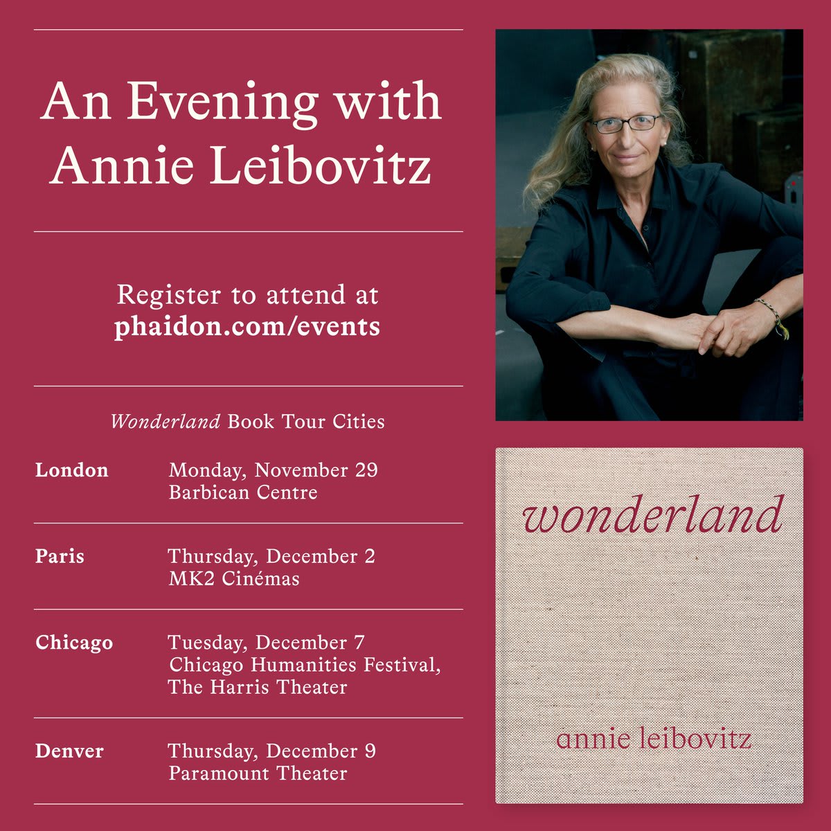 From London to Paris and Chicago to Denver! We're back in person and honored to announce the Wonderland tour featuring Annie Leibovitz in a series of conversations about her latest photography book with Phaidon RSVP here: