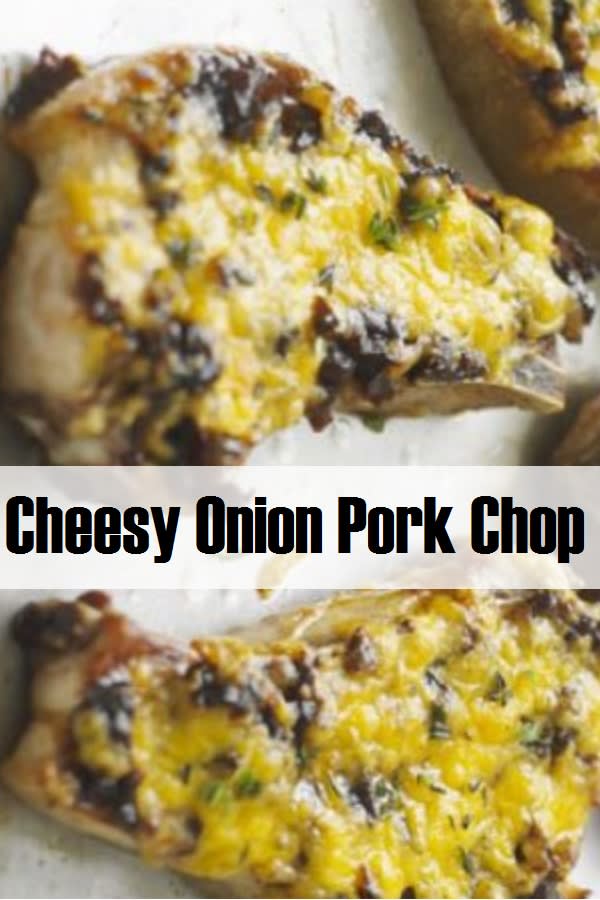Easy Cheese & Onion Pork Chops Recipe