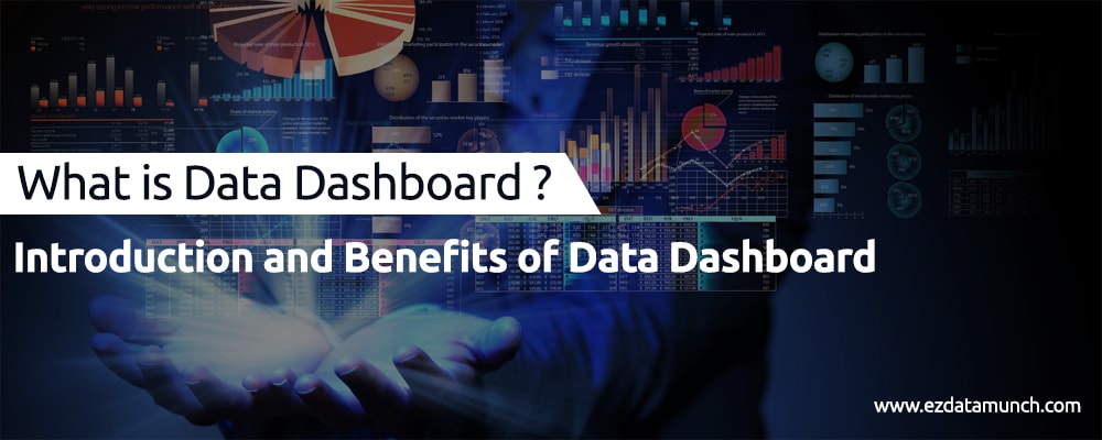 What is a Data Dashboard and Benefits of creating Data Dashboard