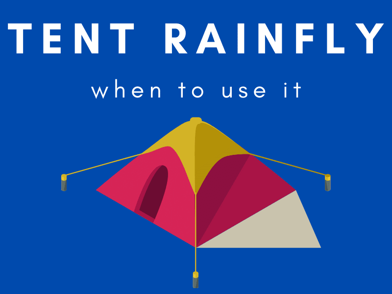 Tent Rainfly: What is it and when do you need one?