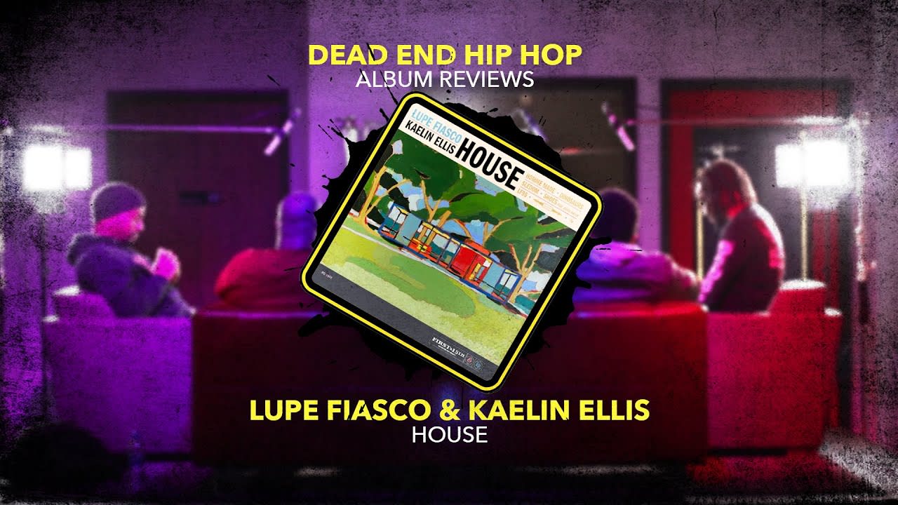 Dead End Hip Hop: Lupe Fiasco,Kaelin Ellis - House EP Review