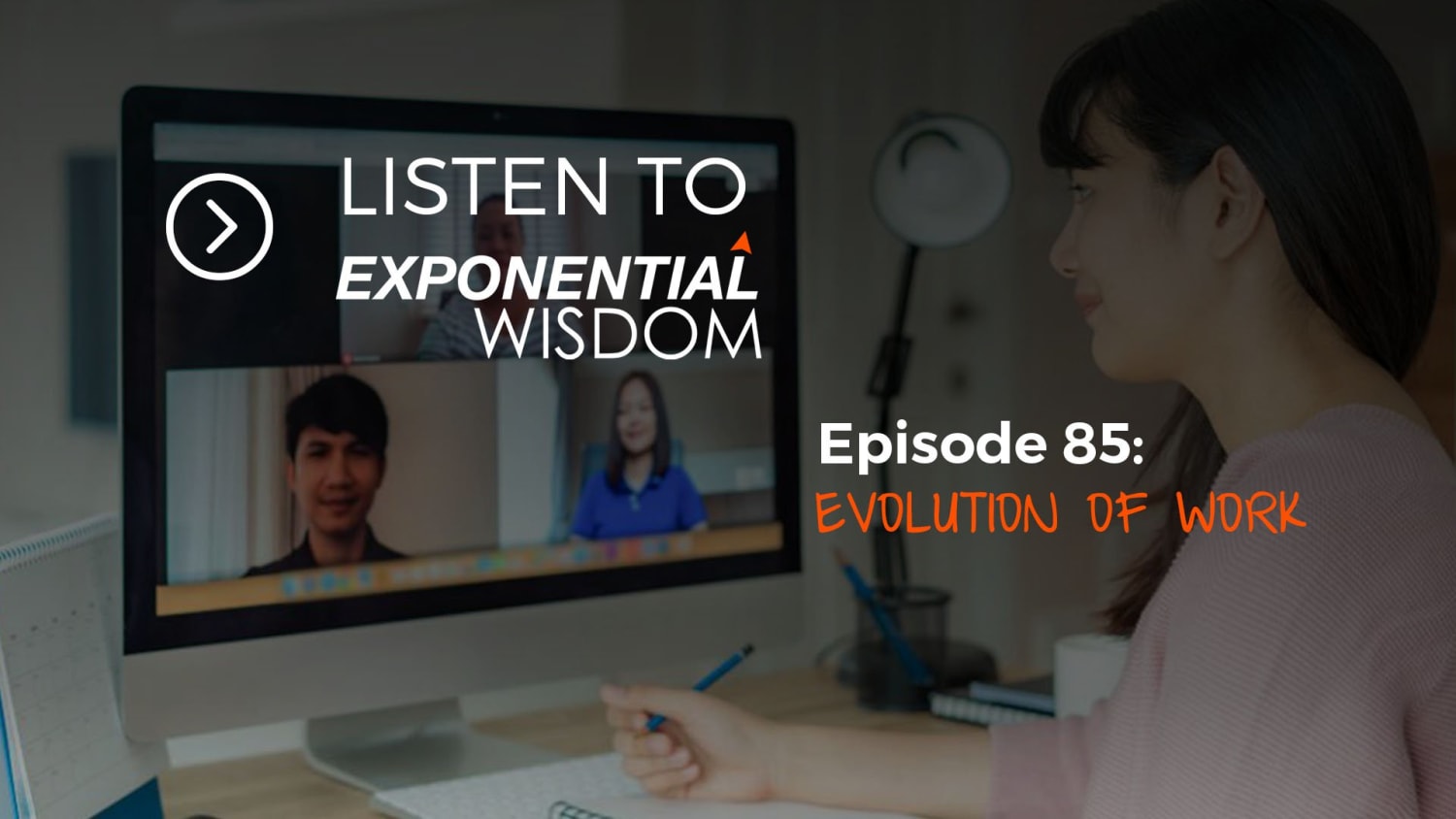 Podcast Episode 85: Evolution of Work