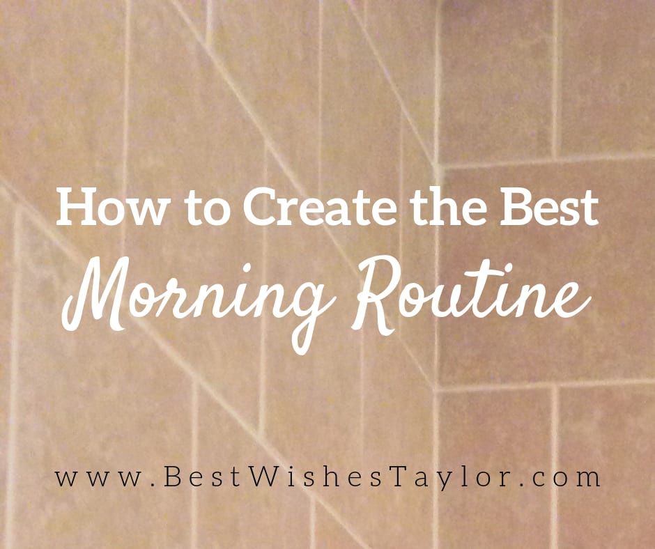 How to Create the Best Morning Routine