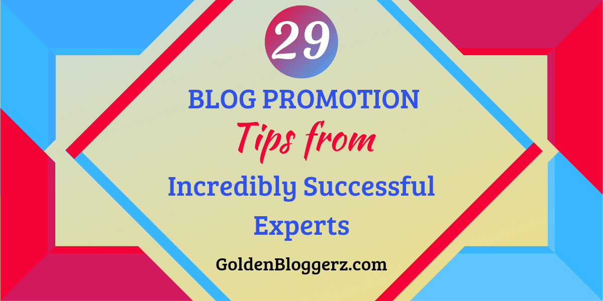 29 Blogging Tips & Tricks from Incredibly Successful Experts