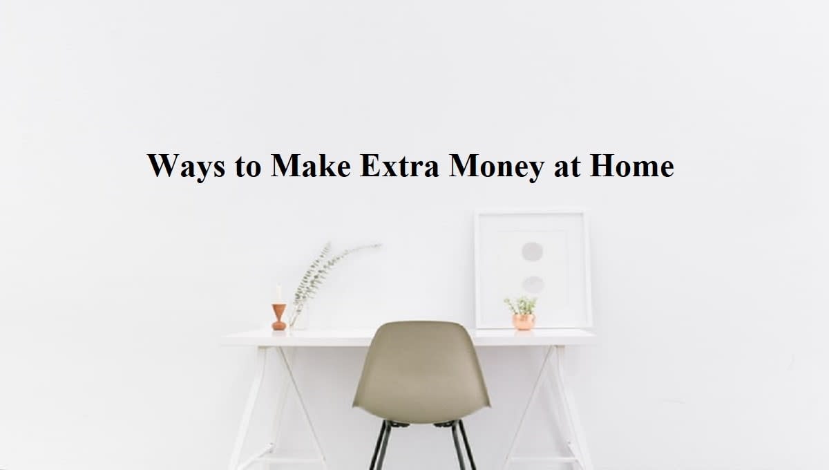 Top 8 Ways to Make Extra Money From Home
