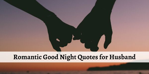 Best Romantic Good Night Quotes for Husband with Wish Images