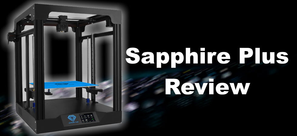 Sapphire Plus Review - Affordable CoreXY