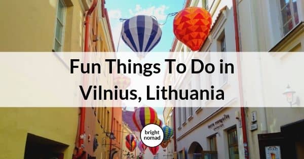 Fun Things To Do in Vilnius, Lithuania - Bright Nomad | Travel Tips & Inspiration