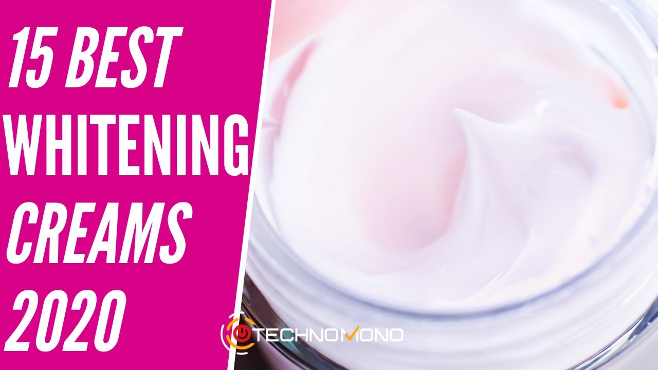 Top 15 Best Skin Whitening Creams In 2020 [With REVIEW]