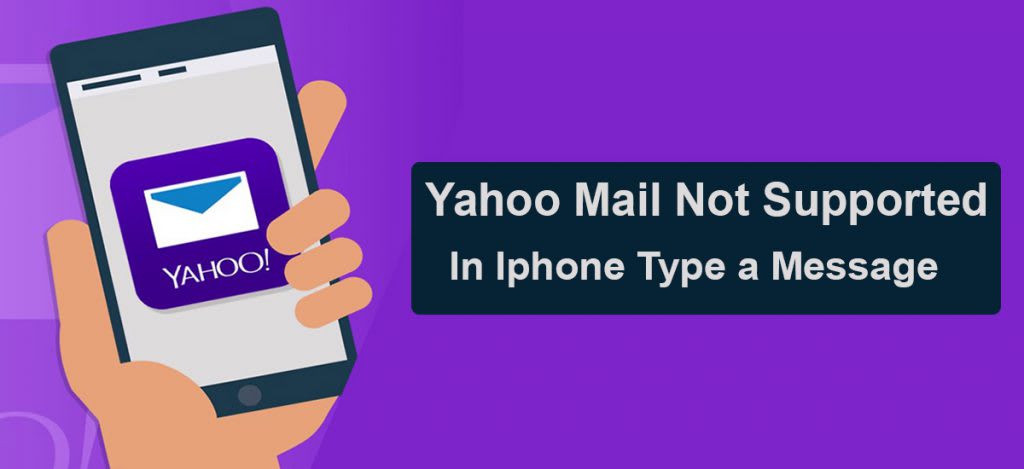 Yahoo mail not supported in Iphone - Yahoo Support Number UK