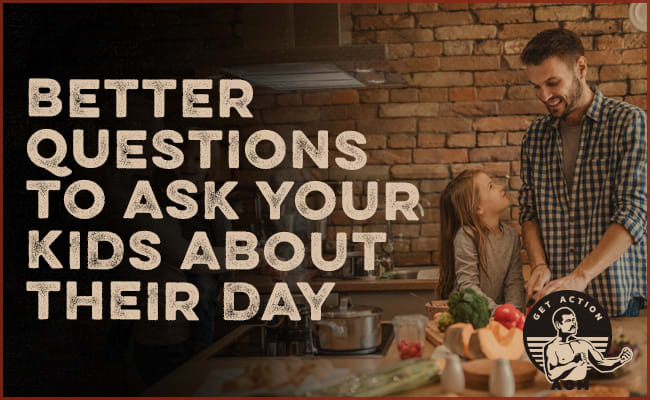 24 Better Questions to Ask Kids About Their Day