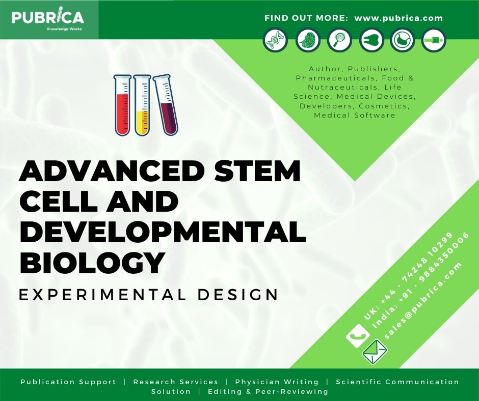 Advanced Stem Cell And Developmental Biology - Experimental Design
