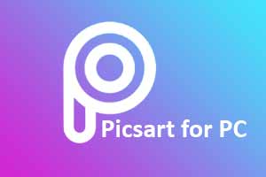 Picsart For Windows 10, 8, 7 and Mac - Free Download