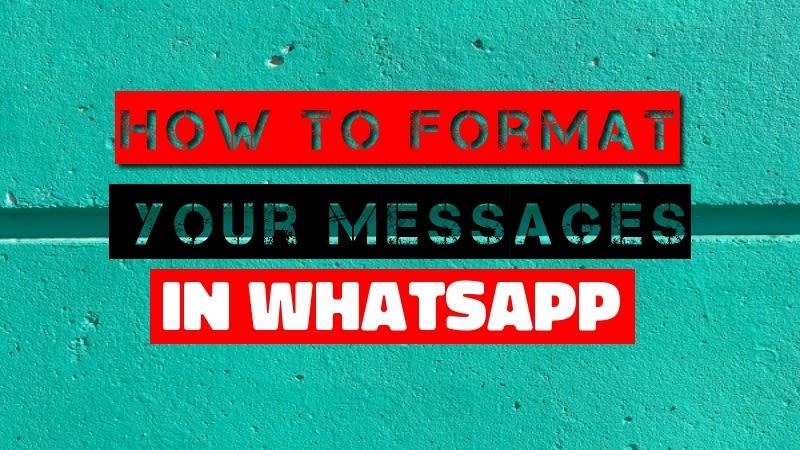How to format your messages in Whatsapp