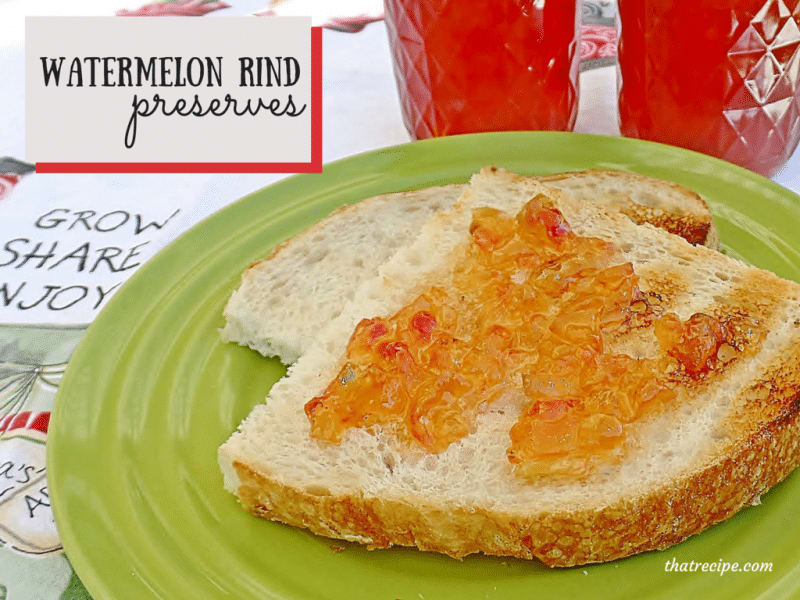 Watermelon Rind Preserves: Unique and Delicious Homemade Jam
