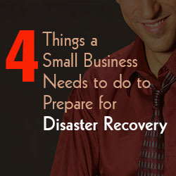 Small Business Needs to Prepare for Disaster Recovery
