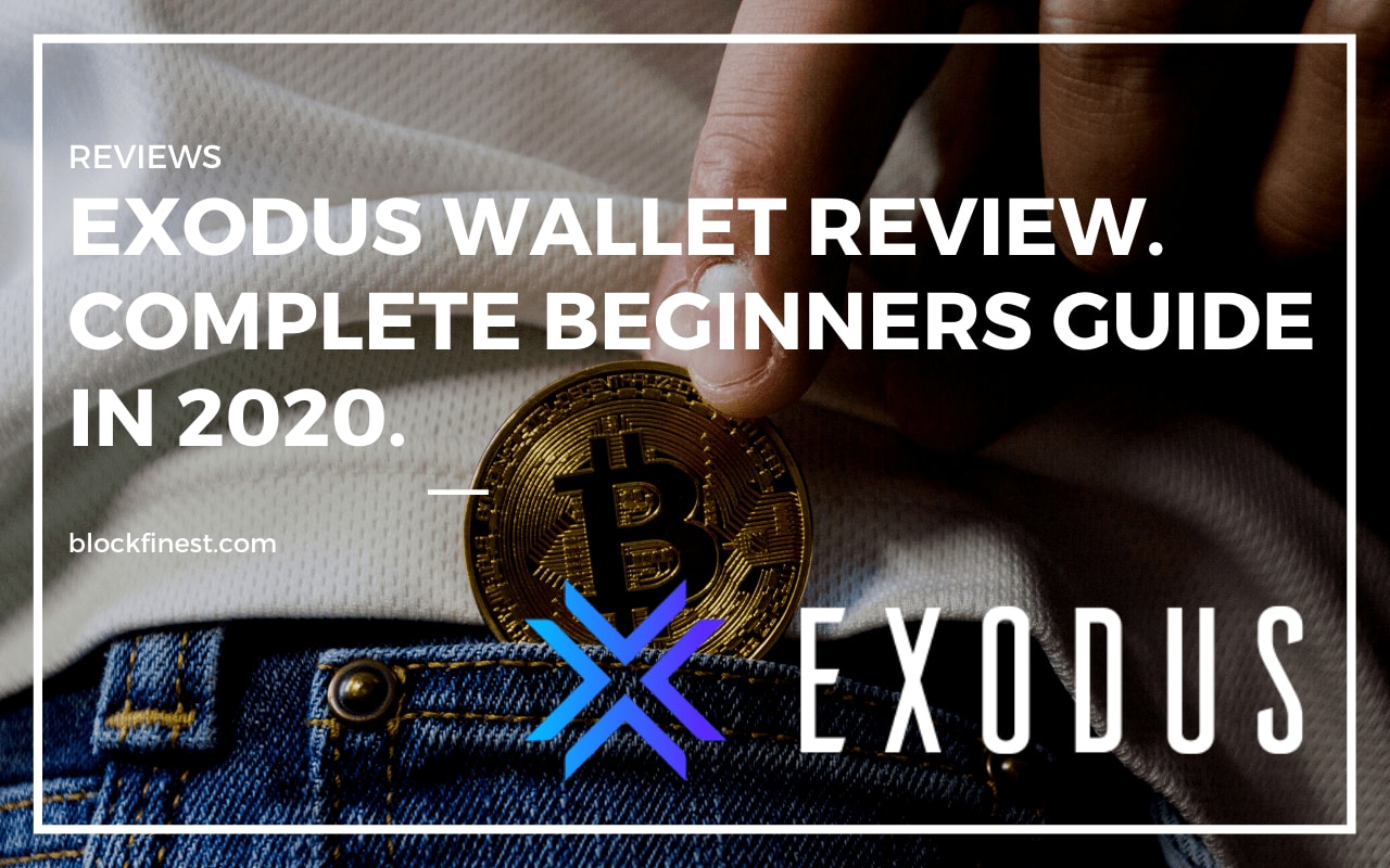 Exodus Wallet Review - Beginner's Guide In 2020