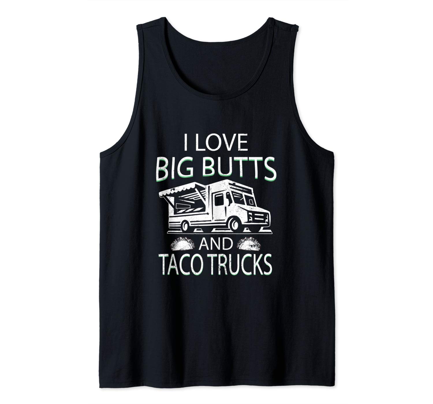 Taco Trucks Tank Top Funny Big Butts