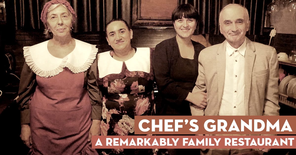 Chef's Grandma: A Remarkably Family Restaurant in Tbilisi Georgia