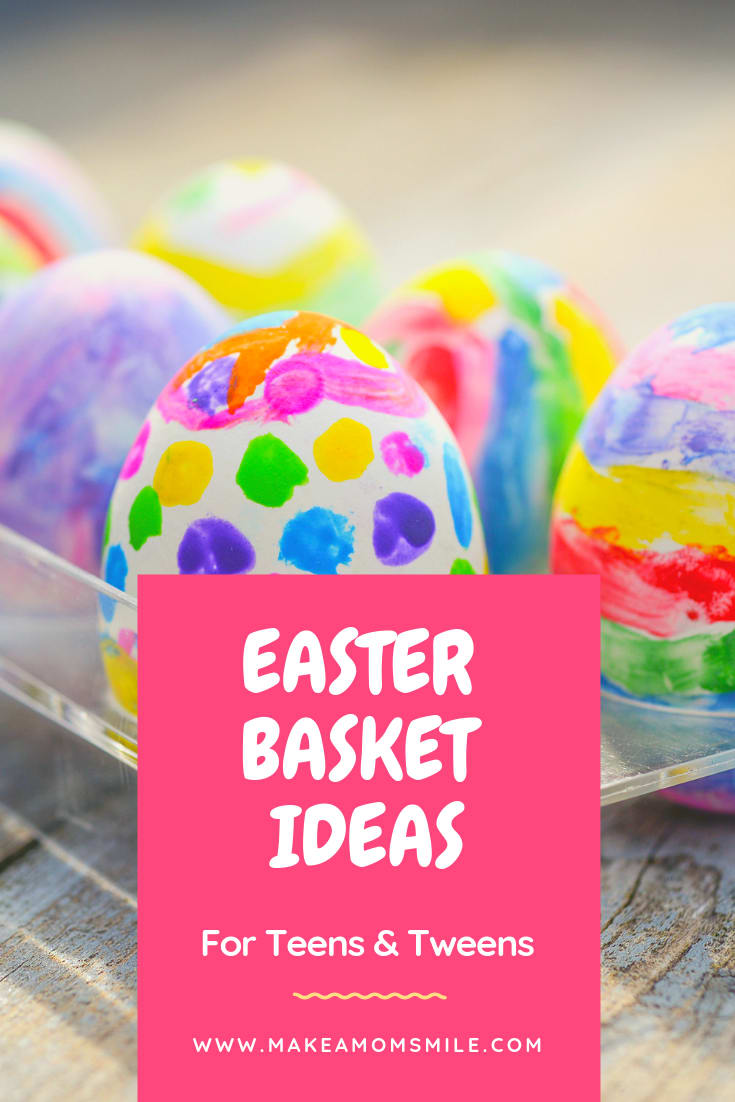 Easter Basket Ideas for Teens & Tweens