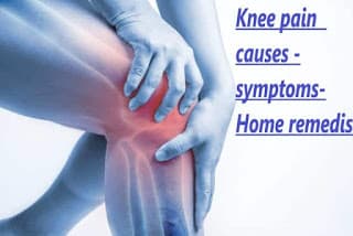 Knee pain-causes -symptoms-Home remedis