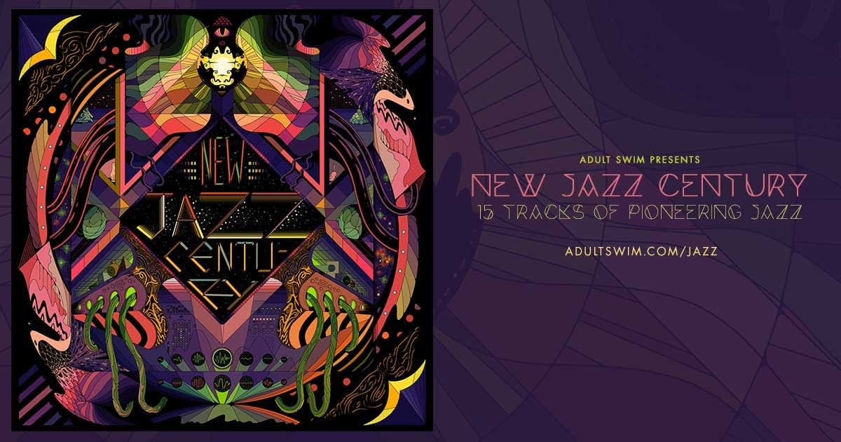 Adult Swim presents the New Jazz Century