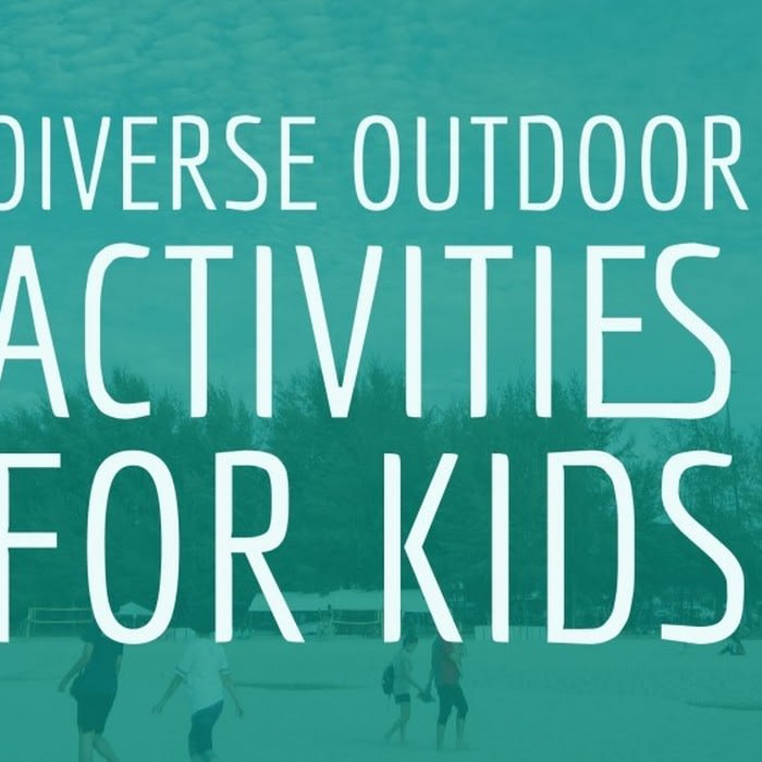 Diverse Outdoor Activities for Children - MitchRyan's Blog