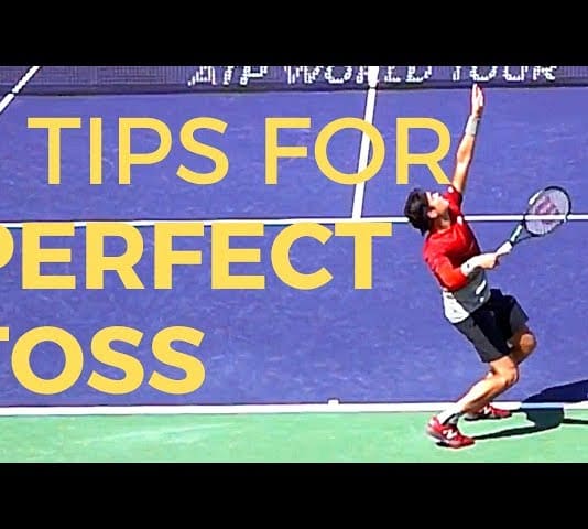 3 TIPS FOR A PERFECT TOSS IN TENNIS SERVE