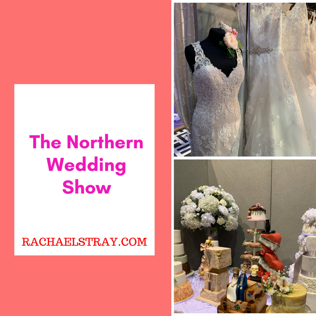 The Northern Wedding Show - Rachael's Thoughts