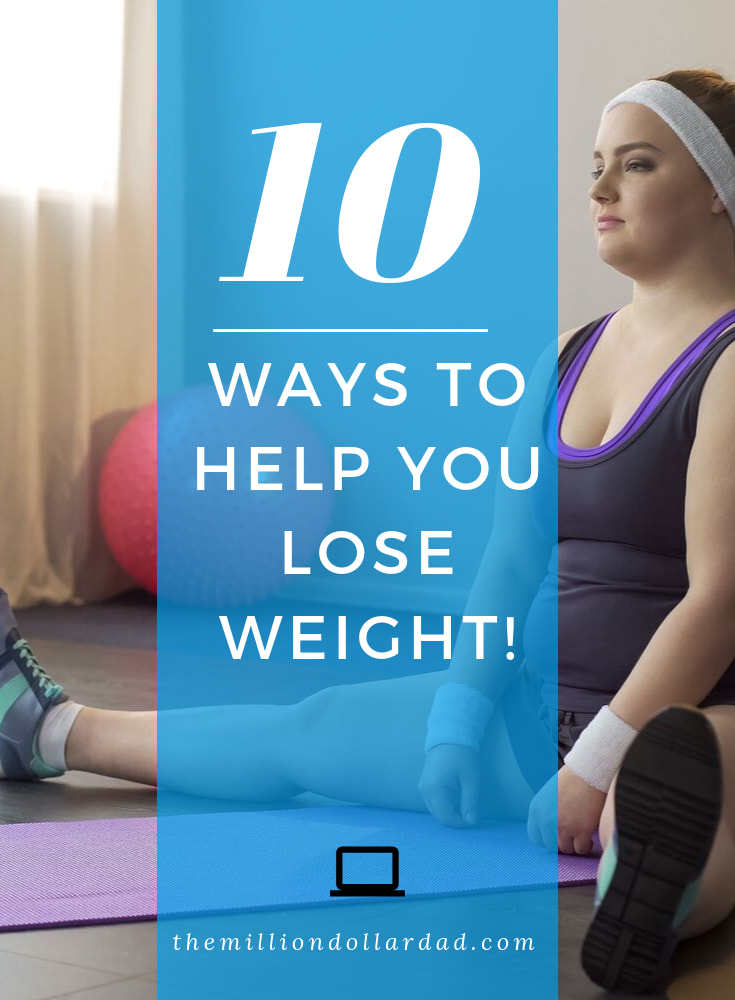 10 Ways To Help You Lose Weight